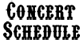 Concert Schedule